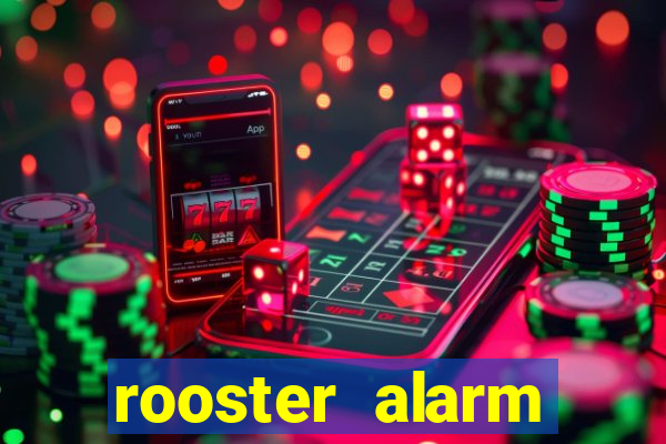 rooster alarm motorola download